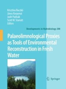 Palaeolimnological Proxies as Tools of Environmental Reconstruction in Fresh Water