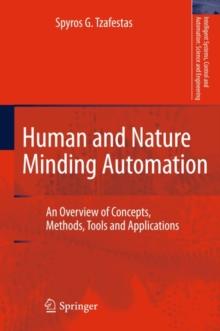 Human and Nature Minding Automation : An Overview of Concepts, Methods, Tools and Applications