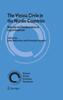 The Vienna Circle in the Nordic Countries. : Networks and Transformations of Logical Empiricism