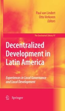 Decentralized Development in Latin America : Experiences in Local Governance and Local Development