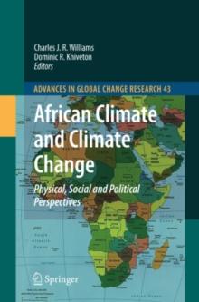 African Climate and Climate Change : Physical, Social and Political Perspectives