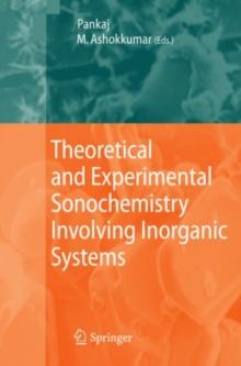 Theoretical and Experimental Sonochemistry Involving Inorganic Systems