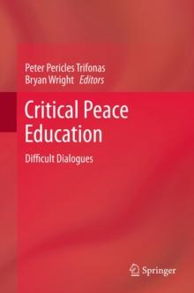 Critical Peace Education : Difficult Dialogues