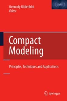 Compact Modeling : Principles, Techniques and Applications