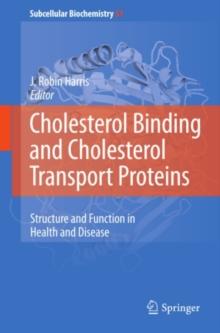 Cholesterol Binding and Cholesterol Transport Proteins: : Structure and Function in Health and Disease