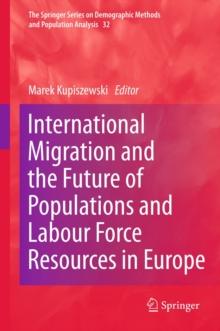 International Migration and the Future of Populations and Labour in Europe