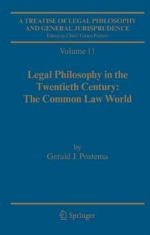 A Treatise of Legal Philosophy and General Jurisprudence : Volume 11: Legal Philosophy in the Twentieth Century: The Common Law World