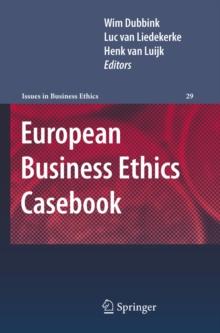 European Business Ethics Casebook : The Morality of Corporate Decision Making