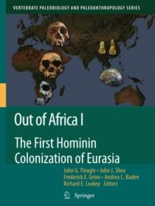 Out of Africa I : The First Hominin Colonization of Eurasia