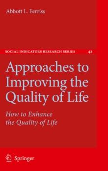 Approaches to Improving the Quality of Life : How to Enhance the Quality of Life