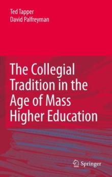 The Collegial Tradition in the Age of Mass Higher Education