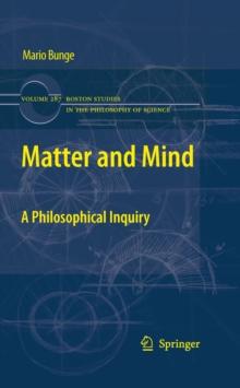 Matter and Mind : A Philosophical Inquiry