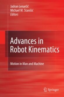 Advances in Robot Kinematics: Motion in Man and Machine