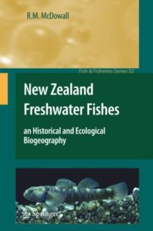 New Zealand Freshwater Fishes : an Historical and Ecological Biogeography