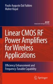 Linear CMOS RF Power Amplifiers for Wireless Applications : Efficiency Enhancement and Frequency-Tunable Capability