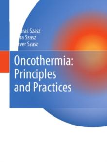 Oncothermia: Principles and Practices