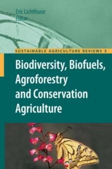 Biodiversity, Biofuels, Agroforestry and Conservation Agriculture