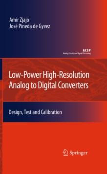 Low-Power High-Resolution Analog to Digital Converters : Design, Test and Calibration