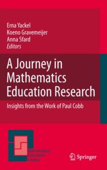 A Journey in Mathematics Education Research : Insights from the Work of Paul Cobb