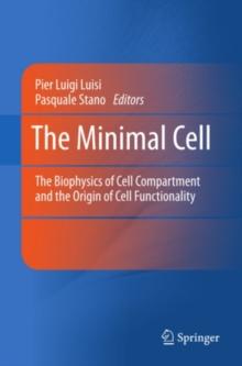 The Minimal Cell : The Biophysics of Cell Compartment and the Origin of Cell Functionality