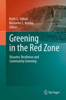 Greening in the Red Zone : Disaster, Resilience and Community Greening