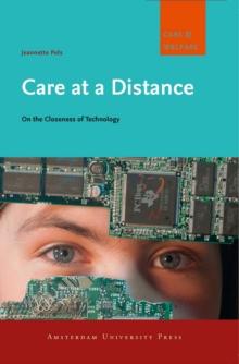 Care at a Distance : On the Closeness of Technology