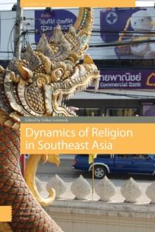 Dynamics of Religion in Southeast Asia : Magic and Modernity