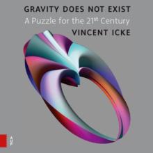 Gravity Does Not Exist : A Puzzle for the 21st Century