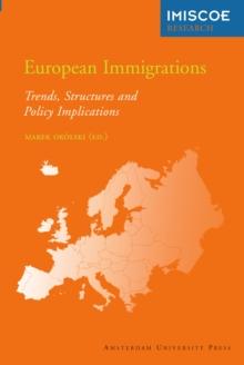 European Immigrations : Trends, Structures and Policy Implications