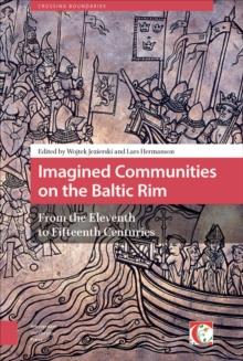 Imagined Communities on the Baltic Rim, from the Eleventh to Fifteenth Centuries