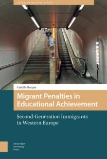 Migrant Penalties in Educational Achievement : Second-generation Immigrants in Western Europe