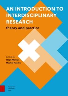 An Introduction to Interdisciplinary Research : Theory and Practice