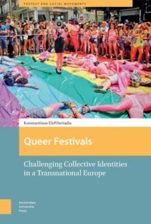 Queer Festivals : Challenging Collective Identities in a Transnational Europe