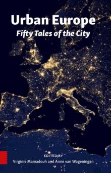 Urban Europe : Fifty Tales of the City