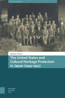 The United States and Cultural Heritage Protection in Japan (1945-1952)