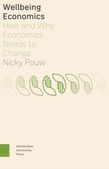 Wellbeing Economics : How and Why Economics Needs to Change