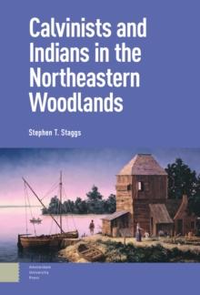 Calvinists and Indians in the Northeastern Woodlands