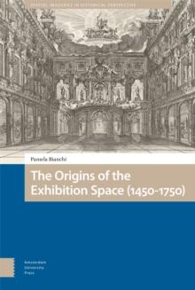 The Origins of the Exhibition Space (1450-1750)