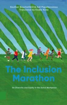 The Inclusion Marathon : On Diversity and Equity in the Workplace