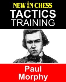 Tactics Training Paul Morphy