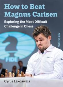 How to beat Magnus Carlsen : Exploring the Most Difficult Challenge in Chess