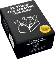 75 Tools for Creative Thinking : A Fun Card Deck for Creative Inspiration