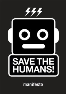 Save the Humans : How to Survive