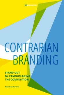 Contrarian Branding : Stand Out by Camouflaging the Competition