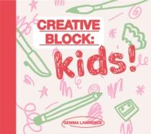 Creative Block: Kids!