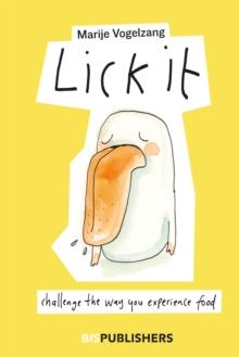 Lick it : Challenge the way you experience food