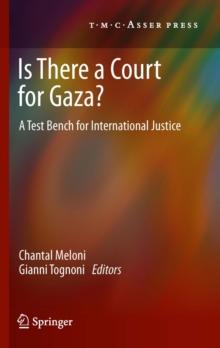 Is There a Court for Gaza? : A Test Bench for International Justice