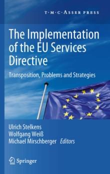 The Implementation of the EU Services Directive : Transposition, Problems and Strategies