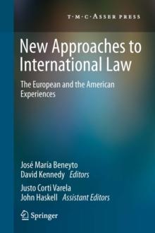 New Approaches to International Law : The European and the American Experiences