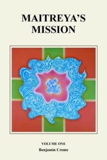 Maitreya's Mission: Volume One